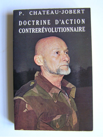 Colonel Pierre Chateau-Jobert - Doctrine d'action contrerévolutionnaire