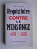 René Rieunier - Réquisitoire contre le mensonge. Juin 1940 - Juillet 1962 - Réquisitoire contre le mensonge. Juin 1940 - Juillet 1962