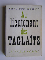 Philippe Héduy - Au lieutenant des Taglaïts