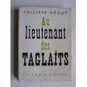 Philippe Héduy - Au lieutenant des Taglaïts