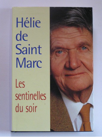 Hélie de Saint-Marc - Les sentinelles du soir