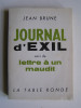 Jean Brune - Journal d'exil suivi de Lettre à un maudit - Journal d'exil suivi de Lettre à un maudit