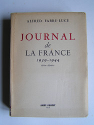 Alfred Fabre-Luce - Journal de la France. 1939 - 1944.