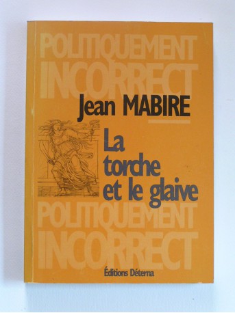 Jean Mabire - La torche et le glaive