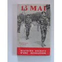 Dominique Pado - Le 13 mai. Histoire secrète d'une révolution