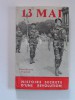 Dominique Pado - Le 13 mai. Histoire secrète d'une révolution - Le 13 mai