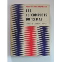 Merry et Serge Bromberger - Les 13 complots du 13 mai ou la délivrance de Gulliver