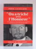 "On a triché avec l'honneur"