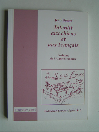Jean Brune - Interdit aux chiens et aux Français.