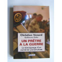 Père Christian Venard - Un prêtre à la guerre. Le témoignage d'un aumônier parachutiste