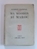 Gilbert Grandval - Ma mission au Maroc - Ma mission au Maroc