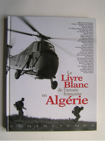 Collectif - Le livre blanc de l'armée française en Algérie