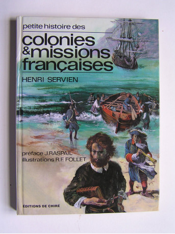 Henri Servien - Petite histoire des colonies et missions françaises