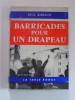 Paul Ribeaud - Barricades pour un drapeau - Barricades pour un drapeau