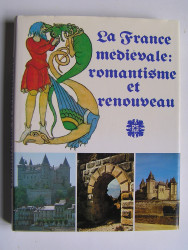 Jacques Tealdi - la France médiévale: romantisme et renouveau