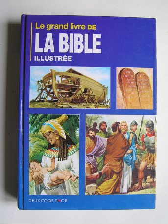 Anonyme - Le grand livre de La bible illustrée.