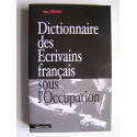 Paul Sérant - Dictionnaire des Écrivains français sous l'Occupation