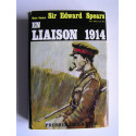 Général E.L. Spears - En liaison. 1914