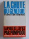 Collectif - La chute du Général. La prise de l'Elysée par Pompidou