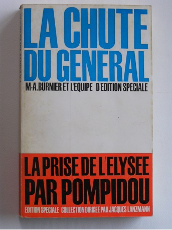 Collectif - La chute du Général. La prise de l'Elysée par Pompidou