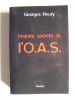 Georges Fleury - Histoire secrète de l'O.A.S. - Histoire secrète de l'O.A.S.