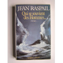 Jean Raspail - Qui se souvient des hommes...