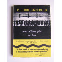 R.L. Bruckberger - Nous n'irons plus au bois