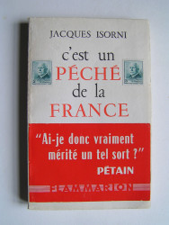 Maître Jacques Isorni - C'est un péché de la France.