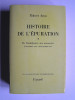 Robert Aron - Histoire de l'épuration. Tome 1. De l'indulgence aux massacres. Nov 1942 - Sept 1944 - Histoire de l'épuration. Tome 1. De l'indulgence aux massacres. Nov 1942 - Sept 1944