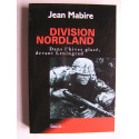 Jean Mabire - Division Nordland. Dans l'hiver glacé devant Leningrad