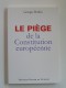 Georges Berthu - Le piège de la Constitution européenne