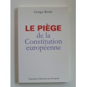 Georges Berthu - Le piège de la Constitution européenne