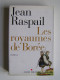Jean Raspail - Les royaumes de Borée