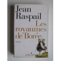 Jean Raspail - Les royaumes de Borée