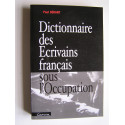 Paul Sérant - Dictionnaire des Écrivains français sous l'Occupation