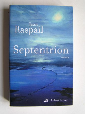 Jean Raspail - Septentrion