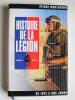 Pierre Montagnon - Histoire de la légion. De 1831 à nos jours. Honneur - Fidélité