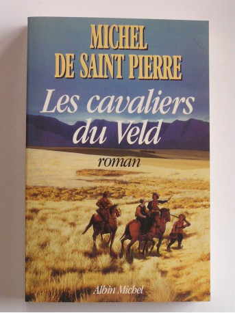 Michel de Saint-Pierre - Les cavaliers du Veld