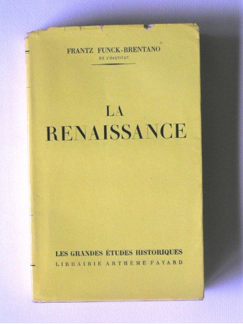 Frantz Funck-Brentano - La renaissance