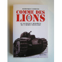 Dominique Lormier - Comme des lions. Mai-juin 1940. Le sacrifice héroïque de l'Armée française