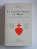 Robert Martel - La contrerévolution en Algérie. De l'Algérie française à l'invasion soviétique