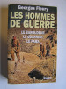 Georges Fleury - Les hommes de guerre. Le Baroudeur. Le Guerrier. Le Para. - Les hommes de guerre. Le Baroudeur. Le Guerrier. Le Para.