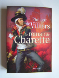 Philippe de Villiers - Le roman de Charette
