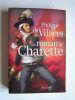 Philippe de Villiers - Le roman de Charette - Le roman de Charette