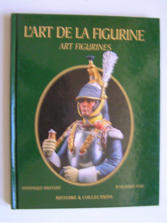 Dominique Breffort et Jean-Louis Viau - L'art de la figurine.