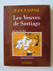 Jean Raspail - Les veuves de Santiago