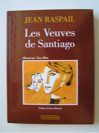Jean Raspail - Les veuves de Santiago