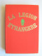Georges Blond - La Légion Etrangère