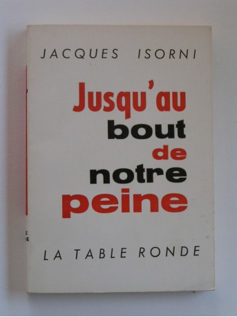 Maître Jacques Isorni - Jusqu'au bout de notre peine