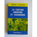 Henry Coston - La fortune anonyme et vagabonde